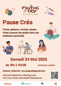 Pause Créa Samedi 24 mai 2025 de 10h à 12h30 au Café de La Melting Coop à Villeurbanne
