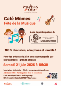 Café Mômes spécial Fête de la Musique Samedi 21 juin à 10h30 au Café de La Melting Coop à Villeurbanne.