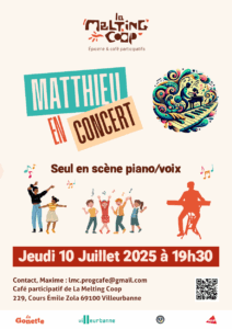 Matthieu en concert. Seul en scène piano / voix le jeudi 10 juillet 2025 à 19h30 au Café de La Melting Coop à Villeurbanne